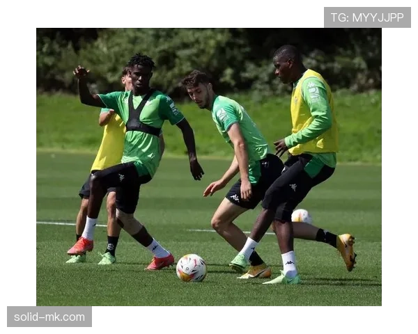 贝蒂斯转会策略聚焦青训补强与性价比引援